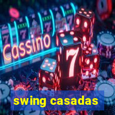 swing casadas